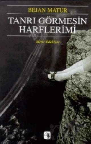 Tanrı Görmesin Harflerimi