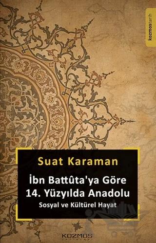 İbn Battuta'ya Göre 14. Yüzyılda Anadolu Sosyal ve Kültürel Hayat