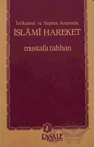 İstikamet ve Sapma Arasında İslami Hareket