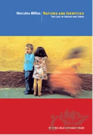 Nations And İdentities: The Case Of Greeks And Turks