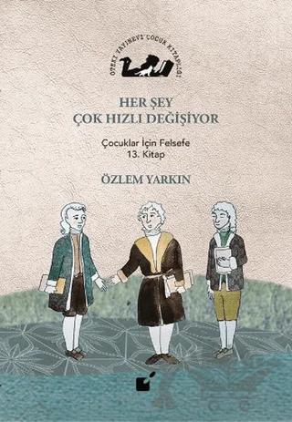 Her Şey Çok Hızlı Değişiyor