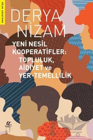 Yeni Nesil Kooperatifler: Topluluk, Aidiyet ve Yer-Temellilik