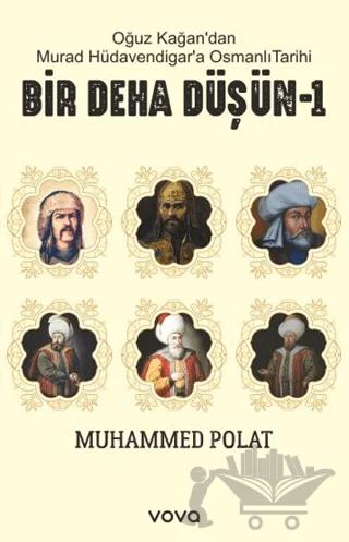 Oğuz Kağan’dan Murat Hüdavendigar’a Osmanlı Tarihi Bir Deha Düşün-1