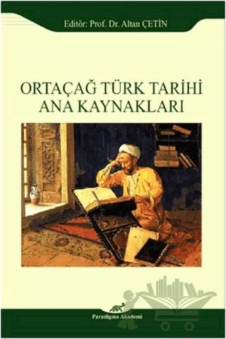 Ortaçağ Türk Tarihi Ana Kaynakları