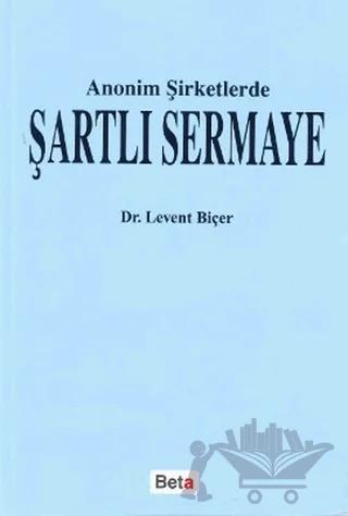Anonim Şirketlerde Şartlı Sermaye