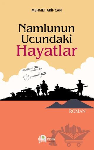 Namlunun Ucundaki Hayatlar