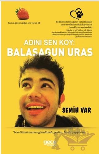 Adını Sen Koy Balasagun Uras