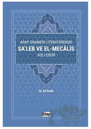 Arap Grameri Literatüründe Sa'leb ve El Mecalis Adlı Eseri