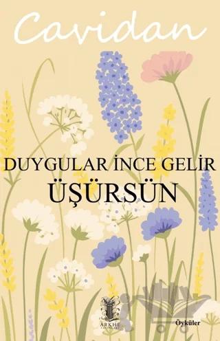 Duygular İnce Gelir Üşürsün
