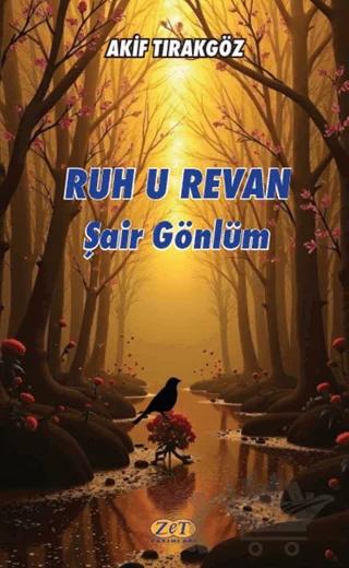 Ruh u Revan Şair Gönlüm