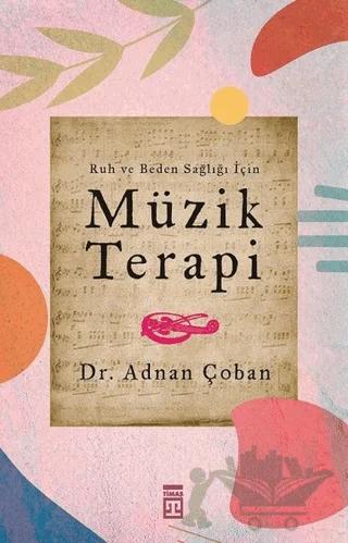 Ruh ve Beden Sağlığı İçin: Müzik Terapi