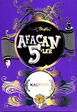 Afacan 5’ler Kaçıyor