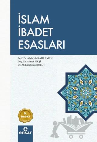 İslam İbadet Esasları