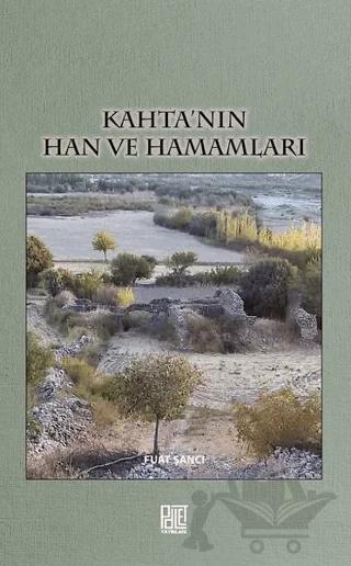 Kahta’nın Han ve Hamamları