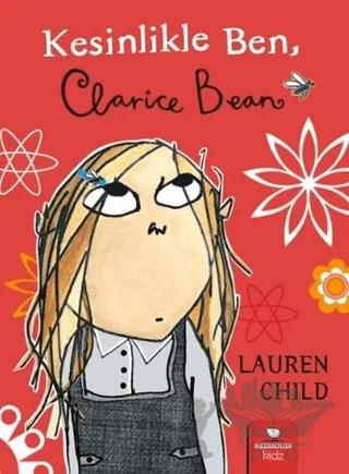 Clarice Bean - Kesinlikle Ben – Lauren Child – Redhouse Kidz Yayınları kitap kapağı