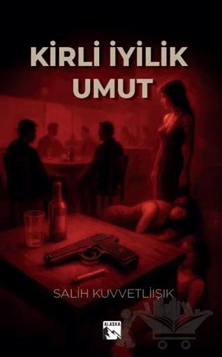 Kirli İyilik Umut