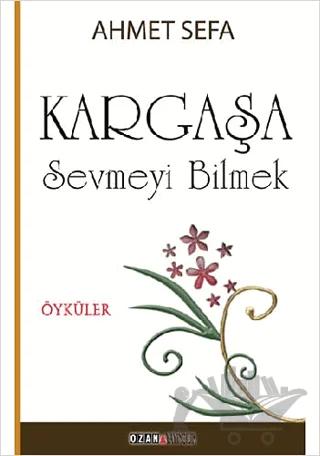 Kargaşa / Sevmeyi Bilmek