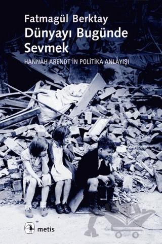 Dünyayı Bugünde Sevmek