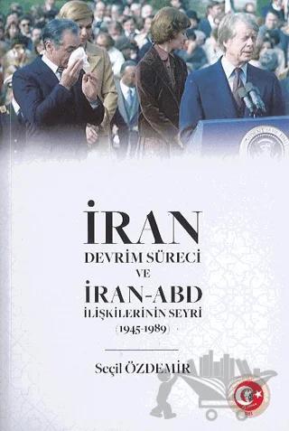 İran Devrim Süreci ve İran - Abd İlişkilerinin Seyri