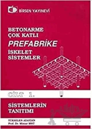 Betonarme, Çok Katlı, Prefabrike İskelet Sistemler Cilt: 1