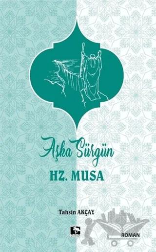 Aşka Sürgün Hz. Musa