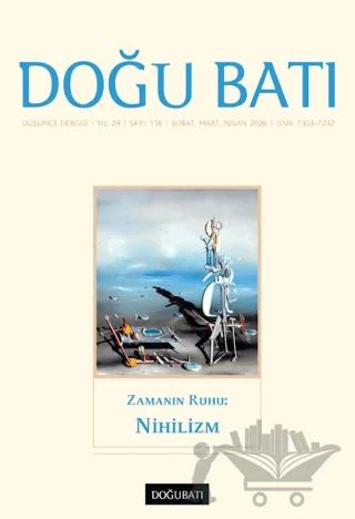 Doğu Batı Düşünce Dergisi Yıl: 29 Sayı: 116 - Zamanın Ruhu: Nihilizm