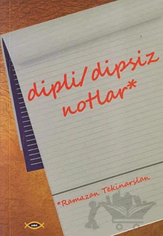 Dipli/Dipsiz Notlar