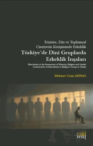 Etnisite, Din ve Toplumsal Cinsiyetin Kesişiminde Erkeklik