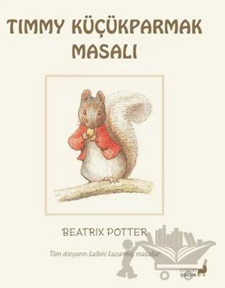 Beatrix Potter Timmy Küçükparmak Masalı