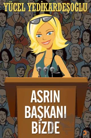 Asrın Başkanı Bizde