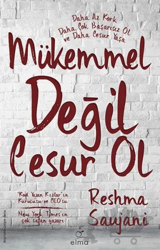 Mükemmel Değil Cesur Ol