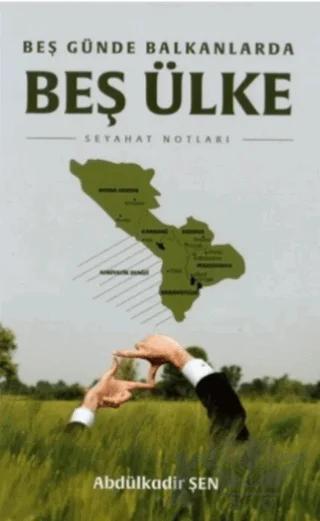 Beş Günde Balkanlarda Beş Ülke