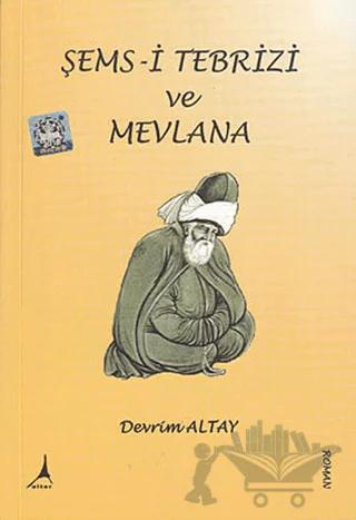Şems- i Tebrizi ve Mevlana