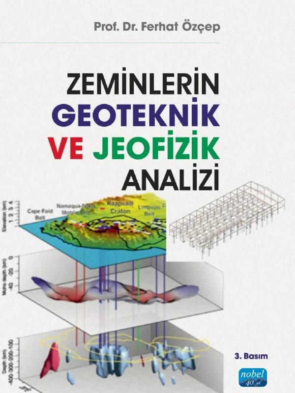Zeminlerin Geoteknik ve Jeofizik Analizi