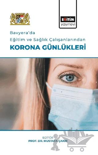 Bavyera’da Eğitim Ve Sağlık Çalışanlarından Korona Günlükleri