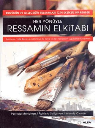 Her Yönüyle Ressamın Elkitabı