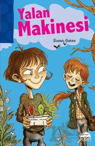 Yalan Makinesi – Susan Gates – Martı Çocuk Yayınları kitap kapağı