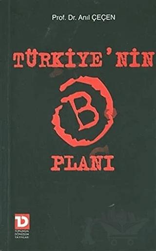 Türkiye’nin B Planı