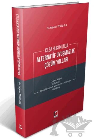 Ceza Hukukunda Alternatif Uyuşmazlık Çözüm Yolları