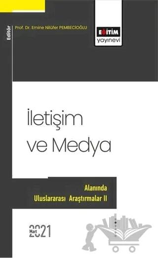 İletişim ve Medya Alanında Uluslararası Araştırmalar II