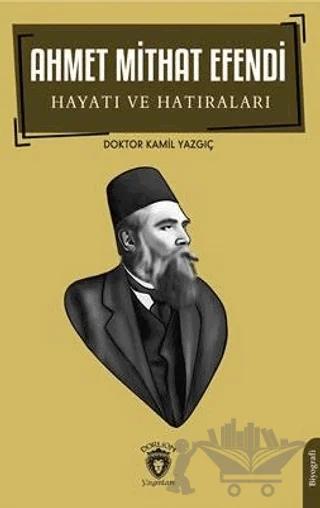 Ahmet Mithat Efendi Hayatı ve Hatıraları