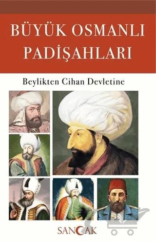 Büyük Osmanlı Padişahları