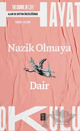 Nazik Olmaya Dair – Kolektif – Mona Kitap kitap kapağı