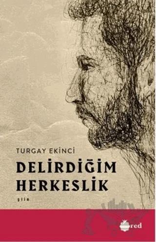 Delirdiğim Herkeslik