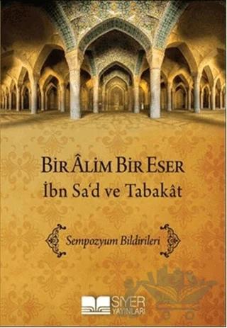 Bir Alim Bir Eser - İbn Sa'd ve Tabakat