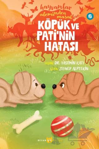 Hayvanlar Aleminden Masallar - 6 Köpük ve Pati'nin Hatası