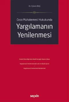 Ceza Muhakemesi HukukundaYargılamanın Yenilenmesi
