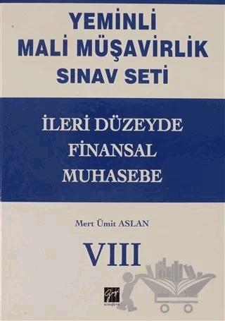 İleri Düzeyde Finansal Muhasebe - Yeminli Mali Müşavirlik Sınav Ciilt 8