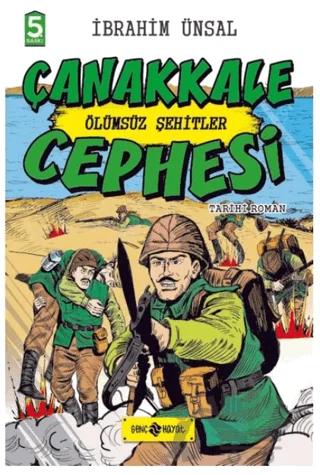 Çanakkale Cephesi: Ölümsüz Şehitler