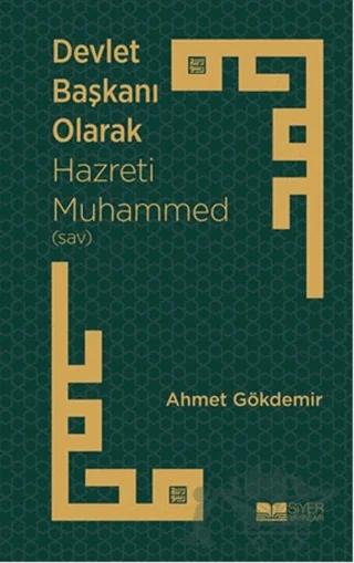 Devlet Başkanı Olarak Hz. Muhammed (S.a.v)